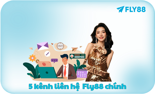 Chăm Sóc Khách Hàng FLY88 - Hỗ Trợ 24/7 | 5 Kênh | 1-5 Phút Chăm Sóc Khách Hàng FLY88 - Hỗ Trợ 24/7 | 5 Kênh | 1-5 Phút