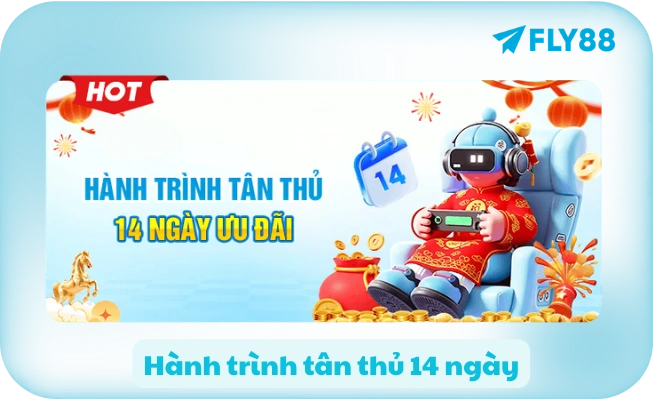 Khuyến Mãi Tân Thủ FLY88 🎁 14 Ngày Ưu Đãi, Nhận Đến 18 Triệu