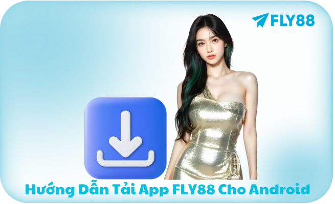 Tải App FLY88 - iOS, Android | Miễn Phí | Cài 2 Phút Tải App FLY88 - iOS, Android | Miễn Phí | Cài 2 Phút