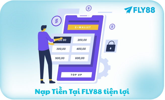 Nạp Tiền FLY88 - 5 Phương Thức | Nhanh 2 Phút | 0% Phí Nạp Tiền FLY88 - 5 Phương Thức | Nhanh 2 Phút | 0% Phí