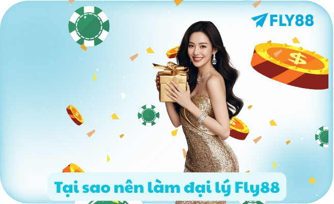 Đại Lý FLY88 - Cơ Hội Kinh Doanh Hoa Hồng Cao #1 Thị Trường Đại Lý FLY88 - Cơ Hội Kinh Doanh Hoa Hồng Cao #1 Thị Trường