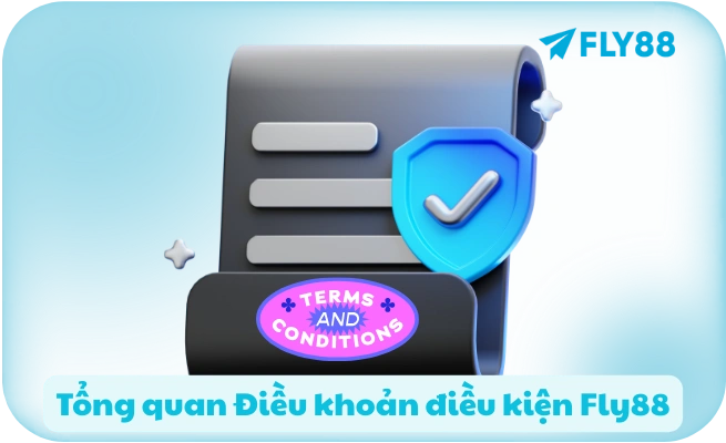 Điều Khoản Điều Kiện FLY88 - Terms & Conditions | Đầy Đủ Điều Khoản Điều Kiện FLY88 - Terms & Conditions | Đầy Đủ